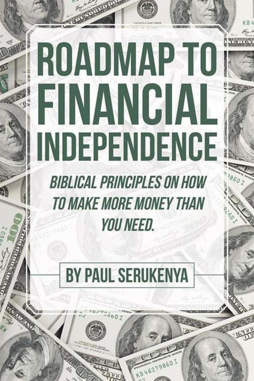 Cover of the book Roadmap to Financial Independence by Paul Serukenya, WestBow Press