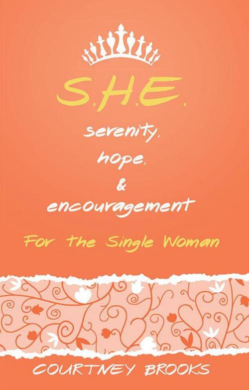 Cover of the book S.H.E. Serenity, Hope, and Encouragement by Courtney Brooks, WestBow Press