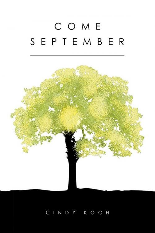 Cover of the book Come September by Cindy Koch, WestBow Press