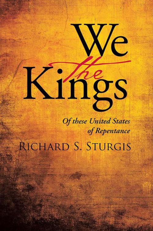 Cover of the book We the Kings by Richard S. Sturgis, WestBow Press