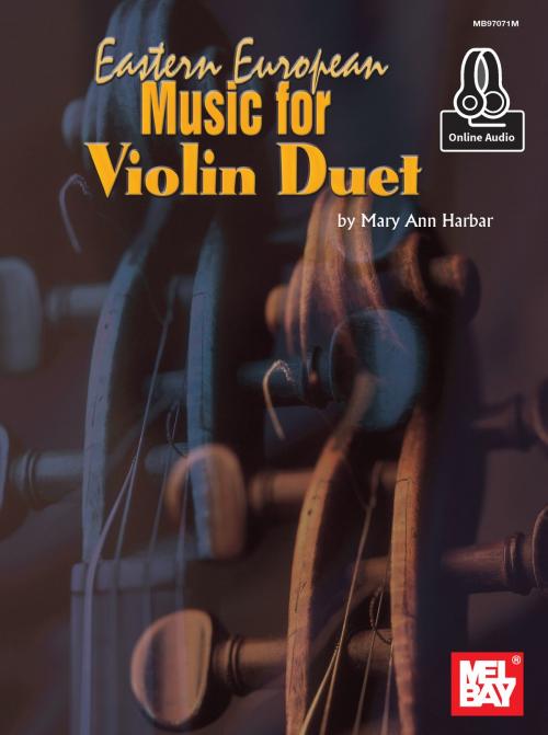 Cover of the book Eastern European Music for Violin Duet by Mary Ann Harbar Willis, Mel Bay Publications, Inc.
