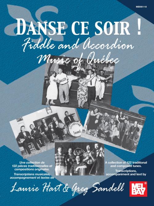 Cover of the book Danse ce soir - Fiddle and Accordion Music of Quebec by Laurie Hart, Greg Sandell, Mel Bay Publications, Inc.