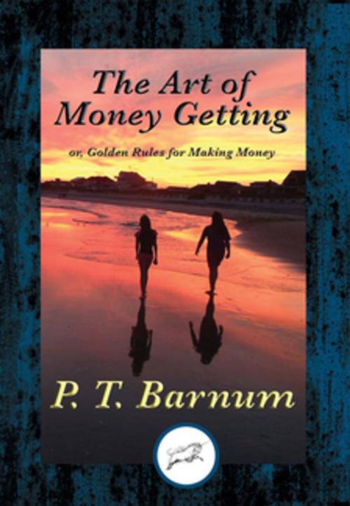 Cover of the book The Art of Money Getting by P. T. Barnum, Dancing Unicorn Books
