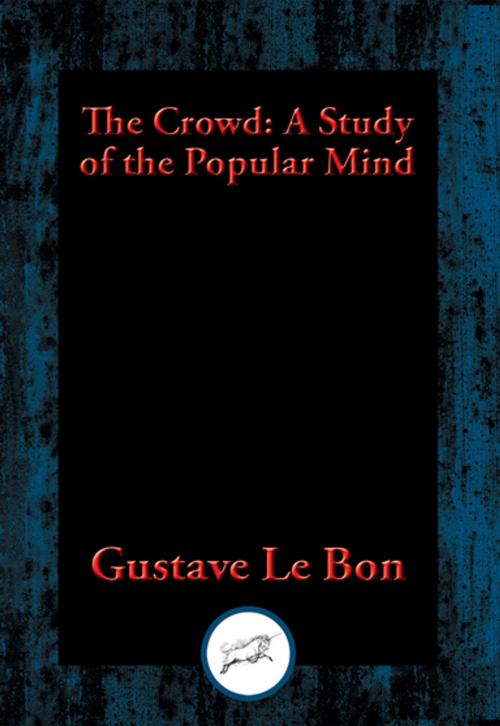 Cover of the book The Crowd by Gustave Le Bon, Dancing Unicorn Books