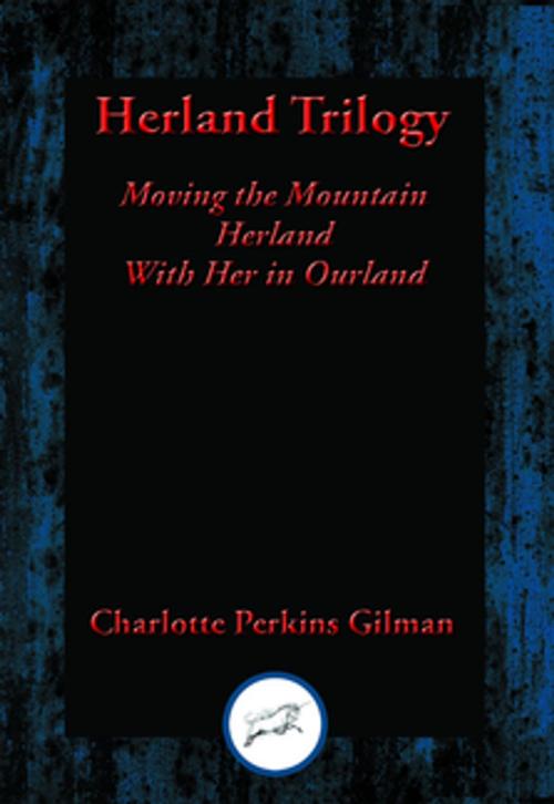 Cover of the book Herland Trilogy by Charlotte Perkins Gilman, Dancing Unicorn Books