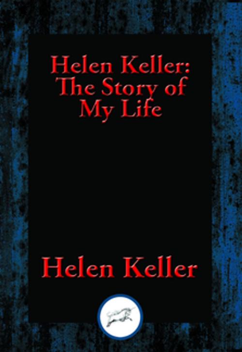 Cover of the book Helen Keller: The Story of My Life by Helen Keller, Dancing Unicorn Books
