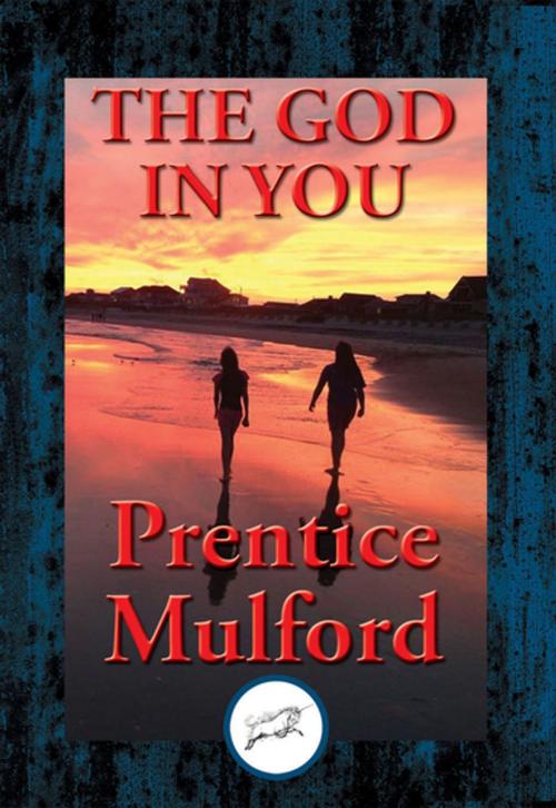 Cover of the book The God In You by Prentice Mulford, Dancing Unicorn Books