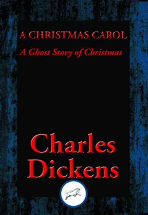 Cover of the book A Christmas Carol by Charles Dickens, Dancing Unicorn Books