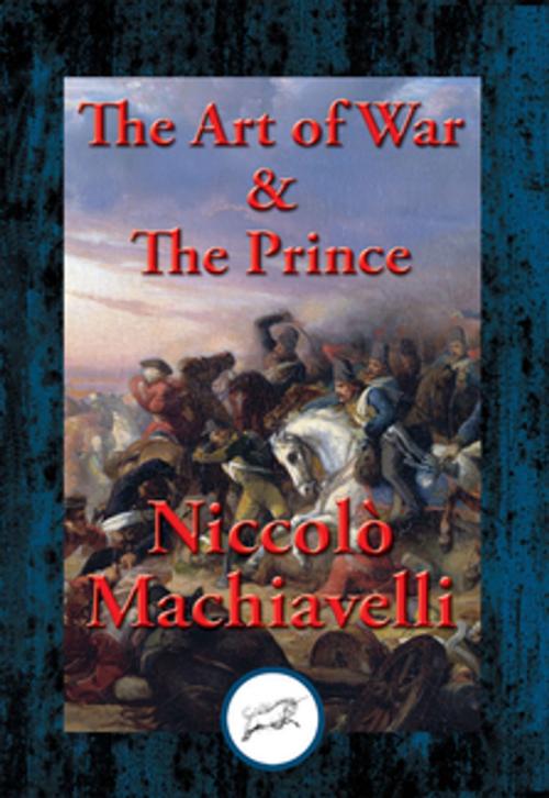 Cover of the book The Art of War & The Prince by Niccolo Machiavelli, Dancing Unicorn Books