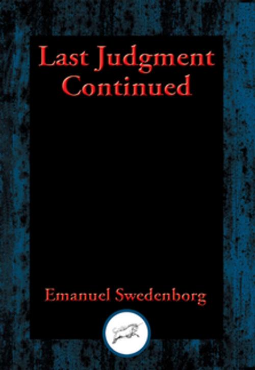 Cover of the book Last Judgment Continued by Emanuel Swedenborg, Dancing Unicorn Books
