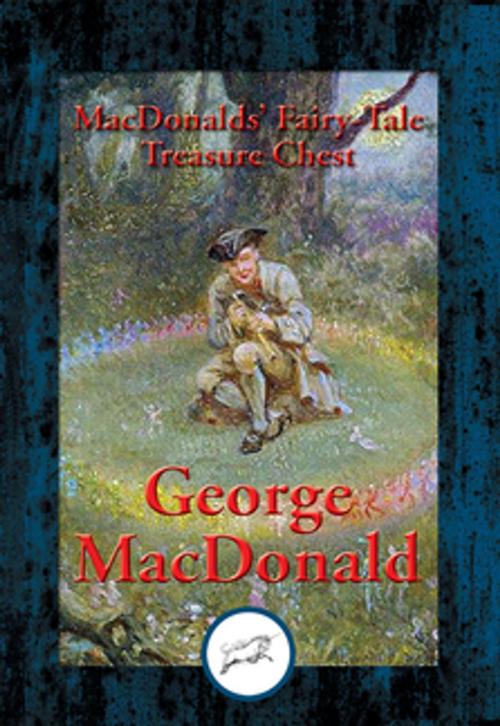 Cover of the book MacDonalds’ Fairy-Tale Treasure Chest by George MacDonald, Dancing Unicorn Books