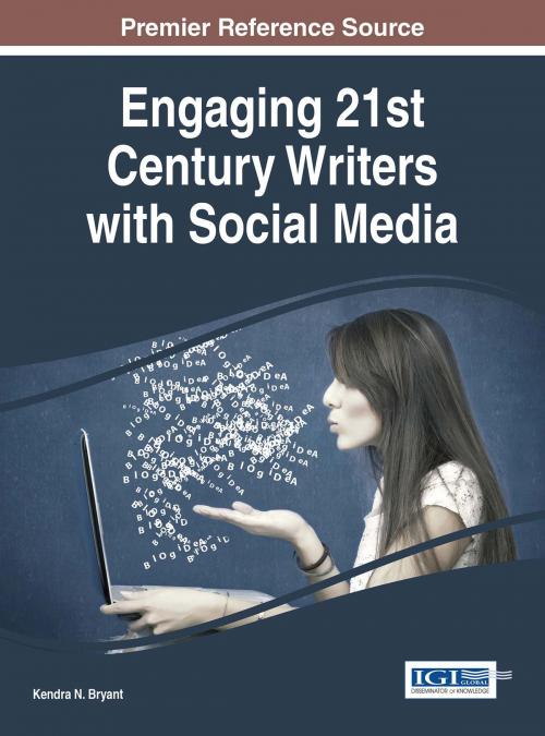 Cover of the book Engaging 21st Century Writers with Social Media by , IGI Global