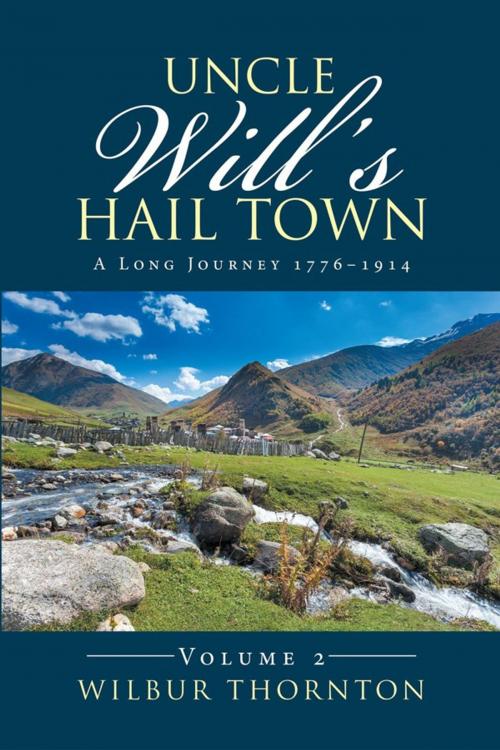 Cover of the book Uncle Will’S Hail Town by Wilbur Thornton, Xlibris US