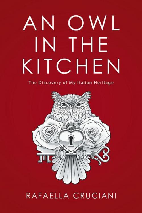 Cover of the book An Owl in the Kitchen by Rafaella Cruciani, Xlibris AU