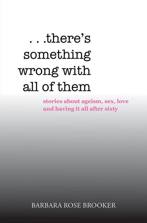 Cover of the book . . . There’S Something Wrong with All of Them by Barbara Rose Brooker, Xlibris US