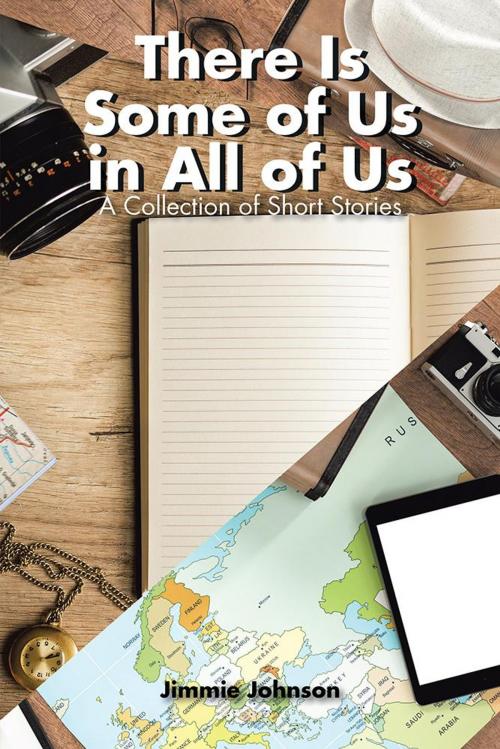 Cover of the book There Is Some of Us in All of Us by Jimmie Johnson, AuthorHouse