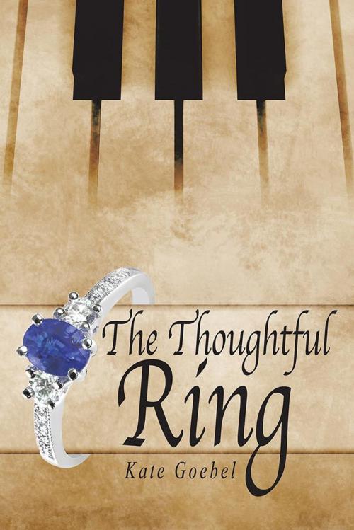 Cover of the book The Thoughtful Ring by Kate Goebel, AuthorHouse