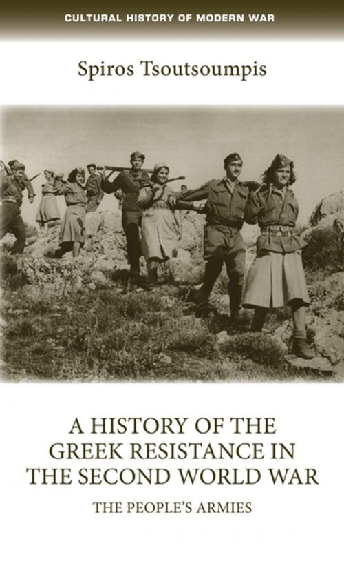 Cover of the book A history of the Greek resistance in the Second World War by Spyros Tsoutsoumpis, Manchester University Press