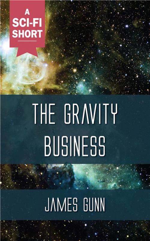 Cover of the book The Gravity Business by James Gunn, Ozymandias Press