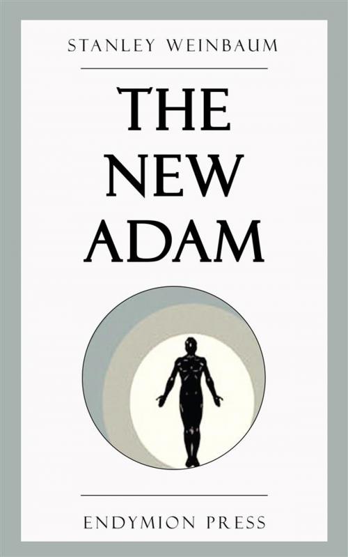 Cover of the book The New Adam by Stanley Weinbaum, Endymion Press
