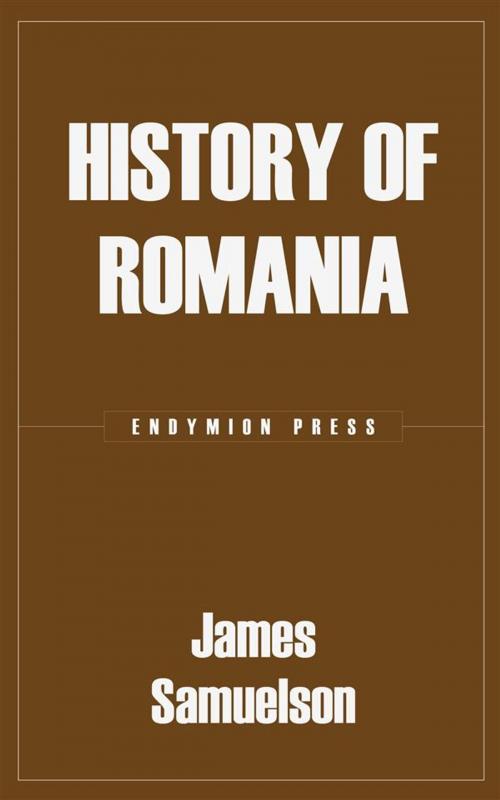 Cover of the book History of Romania by James Samuelson, Endymion Press