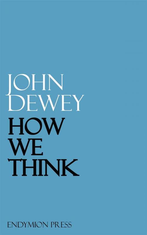 Cover of the book How We Think by John Dewey, Endymion Press