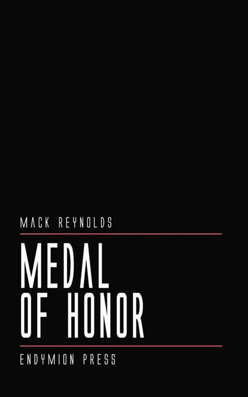 Cover of the book Medal of Honor by Mack Reynolds, Endymion Press
