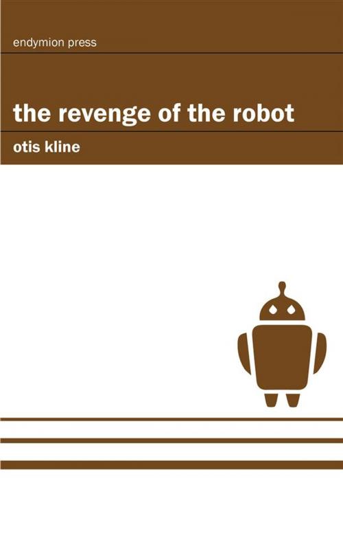 Cover of the book The Revenge of the Robot by Otis Kline, Endymion Press