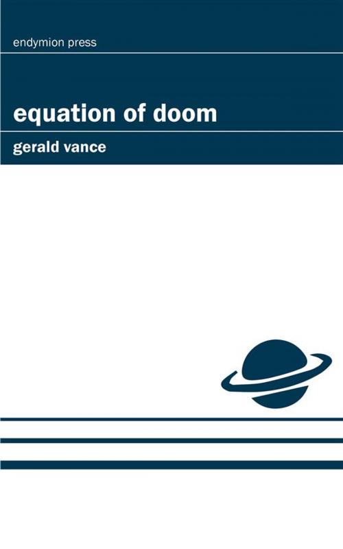Cover of the book Equation of Doom by Gerald Vance, Endymion Press