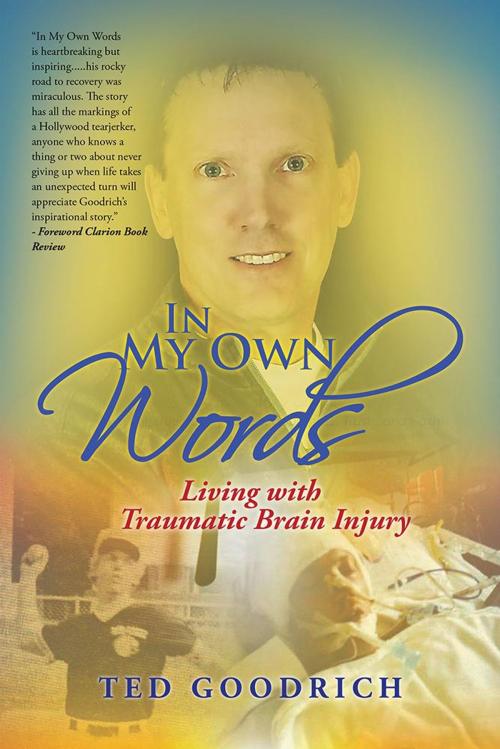 Cover of the book In My Own Words by Ted Goodrich, iUniverse