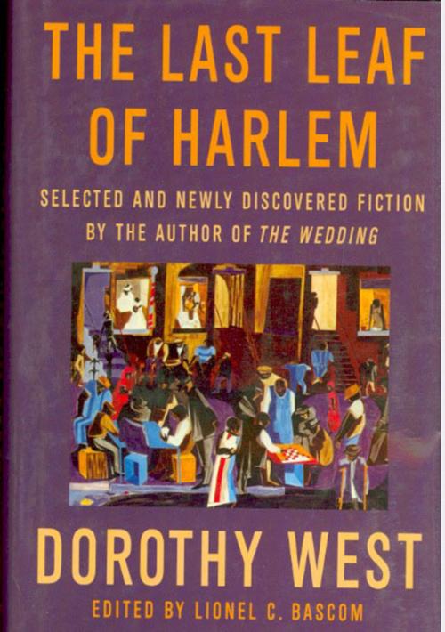 Cover of the book Last Lead of Harlem by Lionel Bascom, Dorothy West, Lionel Bascom
