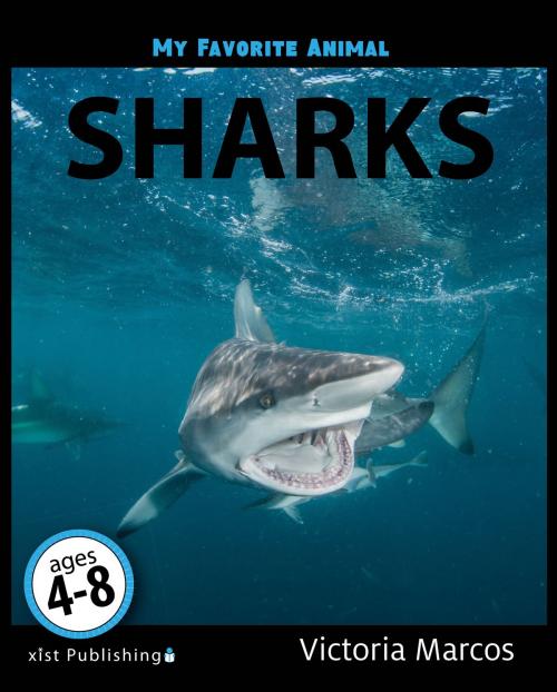 Cover of the book My Favorite Animal: Sharks by Victoria Marcos, Xist Publishing