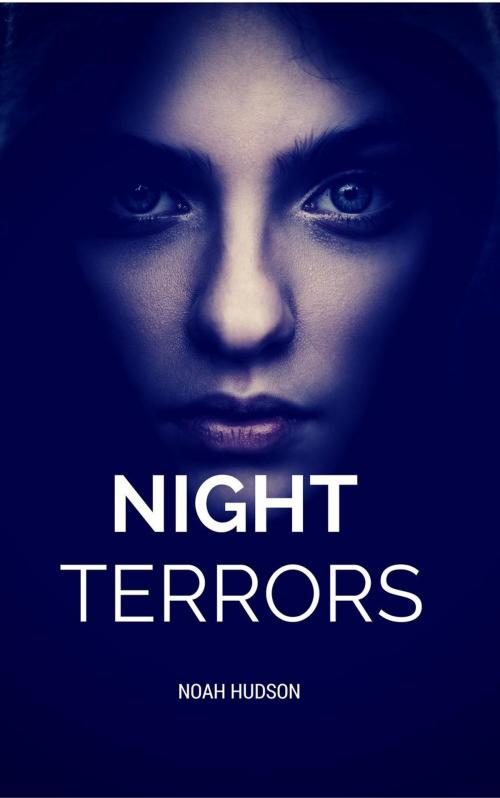 Cover of the book Night Terrors by Noah Hudson, Gothica Press
