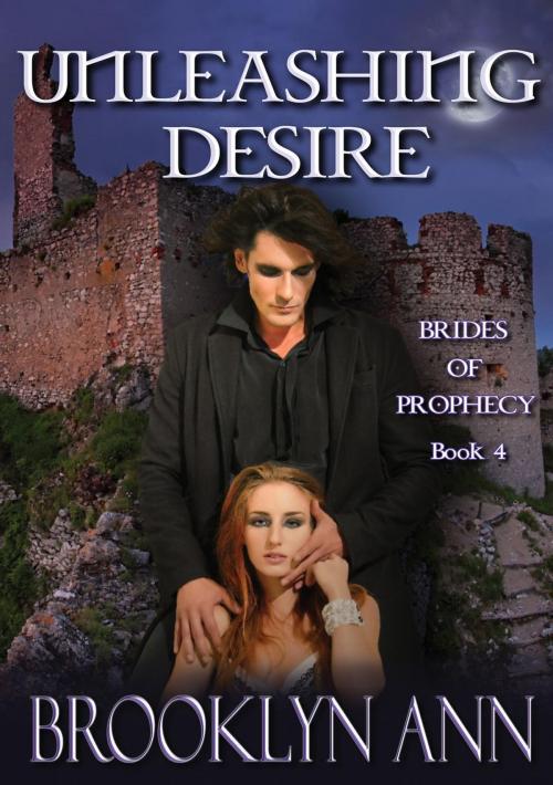 Cover of the book Unleashing Desire by Brooklyn Ann, Brooklyn Ann