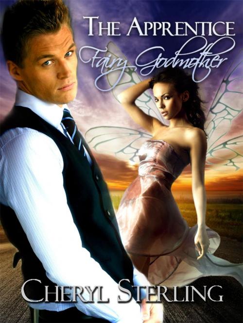 Cover of the book The Apprentice Fairy Godmother by Cheryl Sterling, Cheryl Sterling