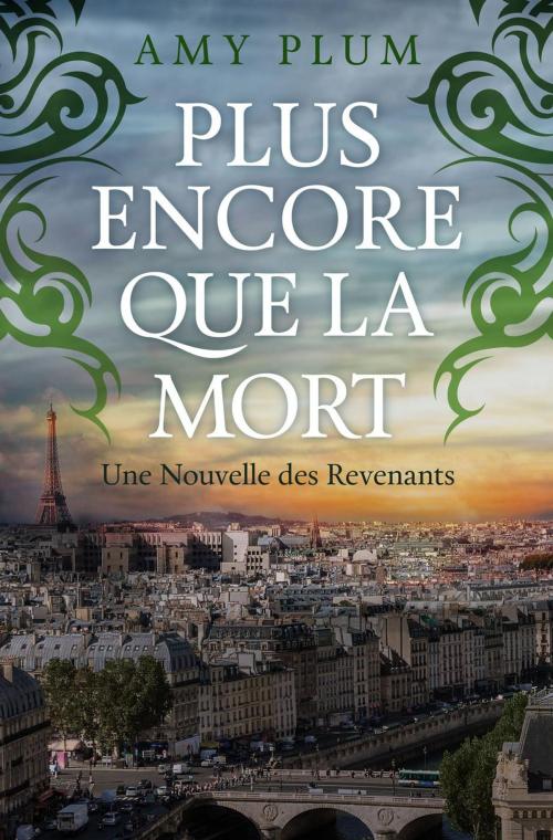 Cover of the book Plus Encore Que La Mort by Amy Plum, Amy Plum
