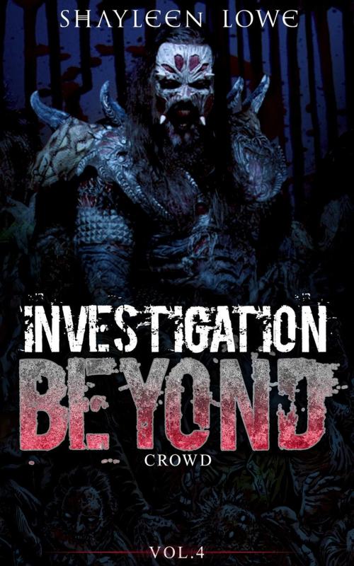 Cover of the book Investigation Beyond : Crowd by Shayleen Lowe, Prapaanpong
