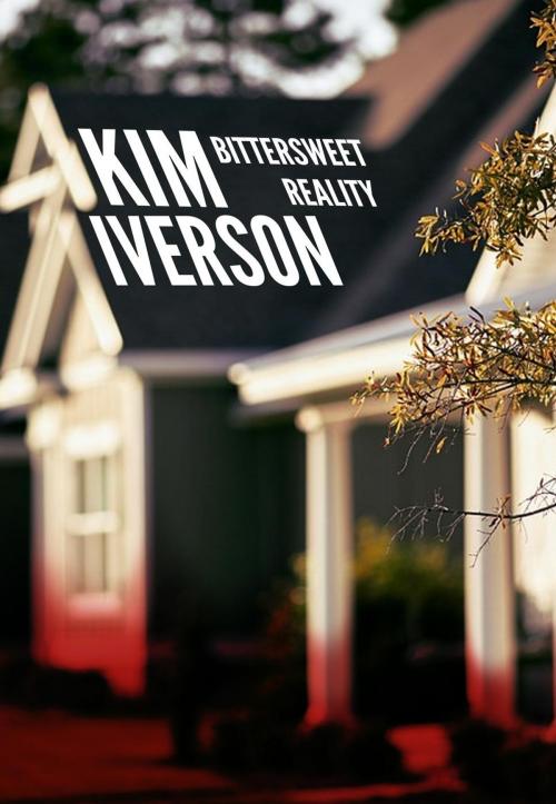 Cover of the book Bittersweet Reality by Kim Iverson, Kimberly Sue Iverson