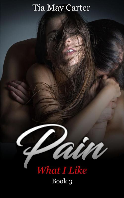 Cover of the book Pain by Tia May Carter, Tia May Carter