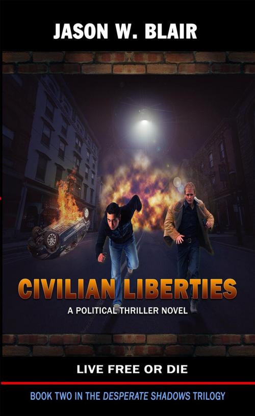 Cover of the book Civilian Liberties by Jason W. Blair, Brockway Books