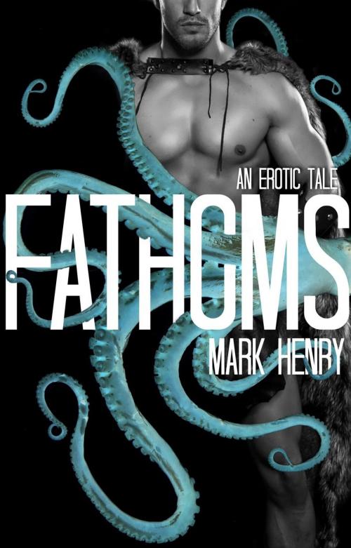 Cover of the book Fathoms by Mark Henry, Mark Henry
