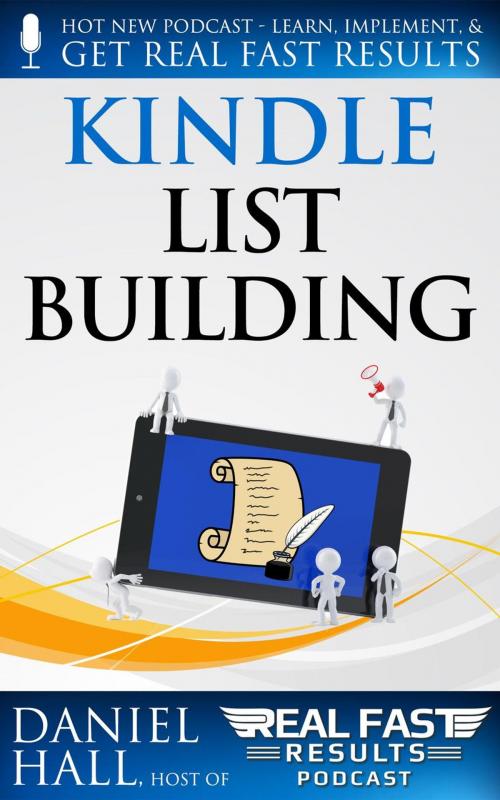 Cover of the book Kindle List Building by Daniel Hall, Daniel Hall