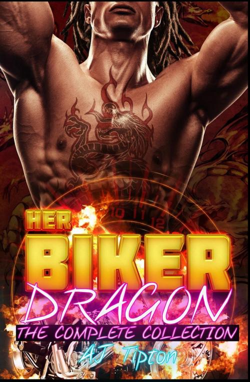 Cover of the book Her Biker Dragon: The Complete Collection by AJ Tipton, AJ Tipton Enterprises, LLC