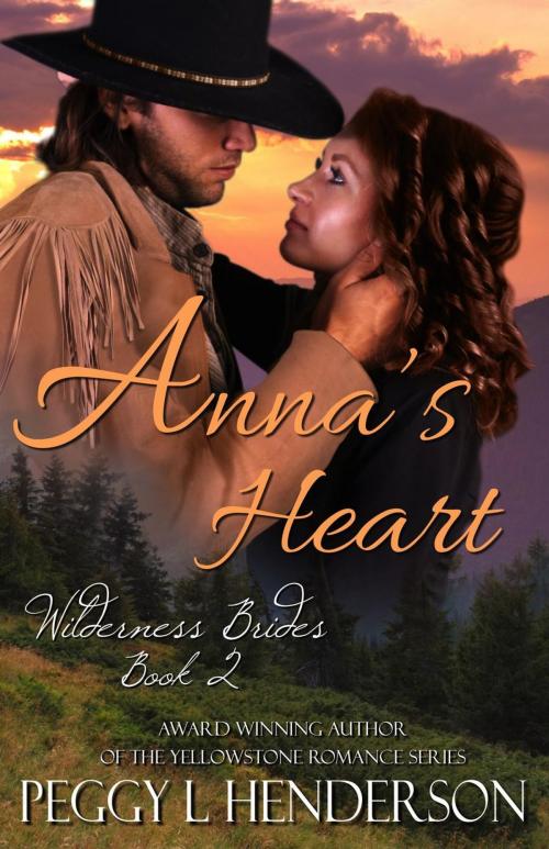 Cover of the book Anna's Heart by Peggy L Henderson, Peggy Henderson