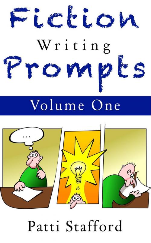 Cover of the book Fiction Writing Prompts Vol. 1 by Patti Stafford, S&S Publications