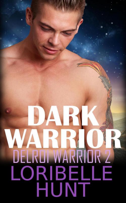 Cover of the book Dark Warrior by Loribelle Hunt, Loribelle Hunt