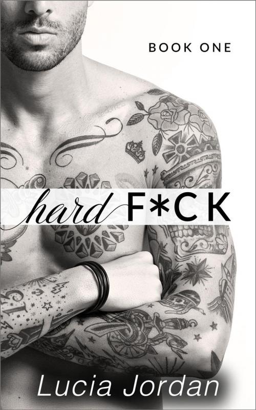 Cover of the book Hard F*ck by Lucia Jordan, Lucia Jordan