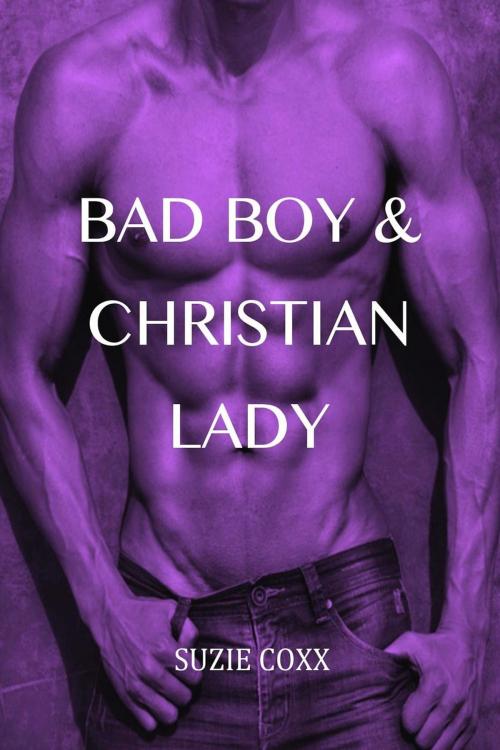 Cover of the book Bad Boy & Christian Lady by Suzie Coxx, Suzie Coxx