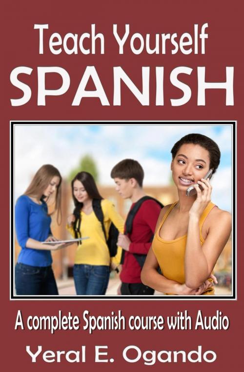 Cover of the book Teach Yourself Spanish by Yeral E. Ogando, Yeral E. Ogando