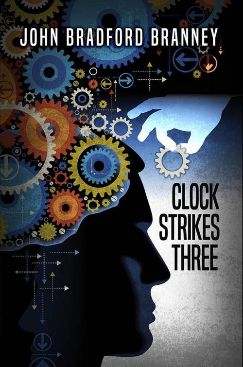 Cover of the book Clock Strikes Three by John Bradford Branney, Black Rose Writing